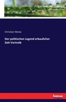 Der politischen Jugend erbaulicher Zeit-Vertreib