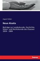 Neue Alsatia: Beiträge zur Landeskunde, Gechichte, Sitten- und Rechtskunde des Elsasses 1834 - 1884 - August Stöber - cover