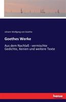 Goethes Werke: Aus dem Nachlaß - vermischte Gedichte, Xenien und weitere Texte - Johann Wolfgang Von Goethe - cover