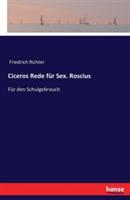 Ciceros Rede fur Sex. Roscius: Fur den Schulgebrauch - cover