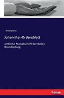 Johanniter-Ordensblatt: amtliche Monatschrift der Balley Brandenburg