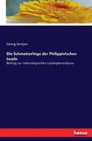 Die Schmetterlinge der Philippinischen Inseln: Beitrag zur Indomalayischen Lepidopterenfauna - Georg Semper - cover
