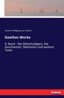 Goethes Werke: 9. Band - Die Mitschuldigen, Die Geschwister, Mahomet und weitere Texte - Johann Wolfgang Von Goethe - cover