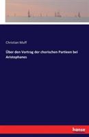 Über den Vortrag der chorischen Partieen bei Aristophanes - Christian Muff - cover