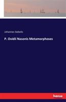 P. Ovidii Nasonis Metamorphoses - Johannes Siebelis - cover