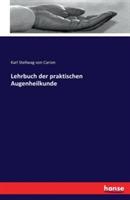 Lehrbuch der praktischen Augenheilkunde - Karl Stellwag Von Carion - cover