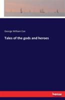 Tales of the gods and heroes - George William Cox - cover