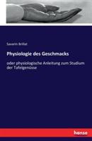 Physiologie des Geschmacks: oder physiologische Anleitung zum Studium der Tafelgenüsse - Savarin Brillat - cover