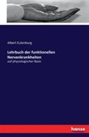 Lehrbuch der funktionellen Nervenkrankheiten: auf physiologischer Basis - Albert Eulenburg - cover