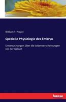 Specielle Physiologie des Embryo: Untersuchungen uber die Lebenserscheinungen vor der Geburt