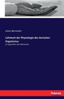 Lehrbuch der Physiologie des tierischen Organismus: im speziellen des Menschen