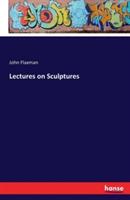 Lectures on Sculptures - John Flaxman - cover