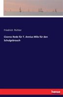 Ciceros Rede fur T. Annius Milo fur den Schulgebrauch - Friedrich Richter - cover
