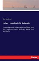 Italien - Handbuch für Reisende: Unteritalien und Sizilien nebst Ausflügen nach den Liparischen Inseln, Sardinien, Malta, Tunis und Korfu - Karl Baedeker - cover