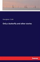 Only a butterfly and other stories - Georgiana M Craik - cover