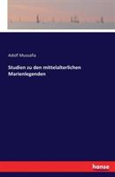 Studien zu den mittelalterlichen Marienlegenden - Adolf Mussafia - cover