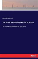 The Greek Sceptics from Pyrrho to Sextus: an essay which obtained the Hare prize