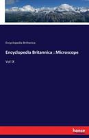 Encyclopedia Britannica: Microscope: Vol IX - Encyclopedia Brittanica - cover