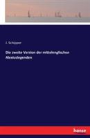 Die zweite Version der mittelenglischen Alexiuslegenden - J Schipper - cover