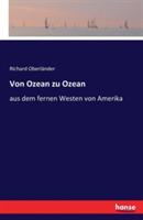 Von Ozean zu Ozean: aus dem fernen Westen von Amerika - Richard Oberländer - cover