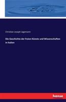 Die Geschichte der freien Künste und Wissenschaften in Italien - Christian Joseph Jagemann - cover