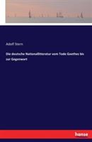 Die deutsche Nationallitteratur vom Tode Goethes bis zur Gegenwart - Adolf Stern - cover