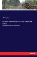 Financial Relation between Great Britain and Ireland: Interim Report of 28th March 1895 - Anonymus - cover