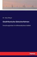Ostafrikanische Gletscherfahrten: Forschungsreisen im Kilimandscharo-Gebiet - Hans Meyer - cover