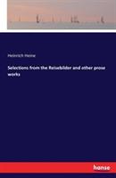 Selections from the Reisebilder and other prose works - Heinrich Heine - cover