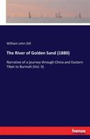 The River of Golden Sand (1880): Narrative of a journey through China and Eastern Tibet to Burmah (Vol. II) - William John Gill - cover