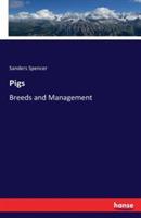 Pigs: Breeds and Management - Sanders Spencer - cover