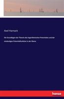 Die Grundlagen der Theorie des logarithmischen Potentiales und der eindeutigen Potentialfunktion in der Ebene