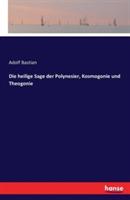 Die heilige Sage der Polynesier, Kosmogonie und Theogonie - Adolf Bastian - cover