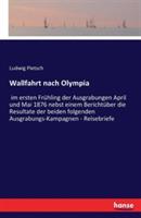 Wallfahrt nach Olympia: im ersten Frühling der Ausgrabungen April und Mai 1876 nebst einem Berichtüber die Resultate der beiden folgenden Ausgrabungs-Kampagnen - Reisebriefe - Ludwig Pietsch - cover