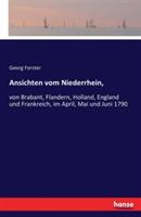 Ansichten vom Niederrhein,: von Brabant, Flandern, Holland, England und Frankreich, im April, Mai und Juni 1790 - Georg Forster - cover