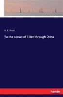 To the snows of Tibet through China