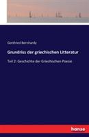 Grundriss der griechischen Litteratur: Teil 2: Geschichte der Griechischen Poesie - Gottfried Bernhardy - cover