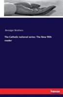 The Catholic national series: The New fifth reader - cover