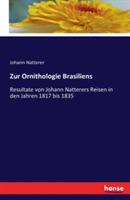 Zur Ornithologie Brasiliens: Resultate von Johann Natterers Reisen in den Jahren 1817 bis 1835 - Johann Natterer - cover