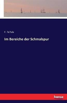 Im Bereiche der Schmalspur - F Zezula - cover