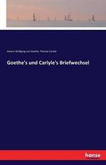 Goethe's und Carlyle's Briefwechsel