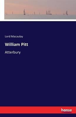 William Pitt: Atterbury - Lord Macaulay - cover