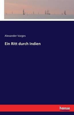 Ein Ritt durch Indien - Alexander Varges - cover