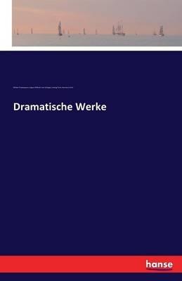 Dramatische Werke - Ludwig Tieck,William Shakespeare,August Wilhelm Von Schlegel - cover