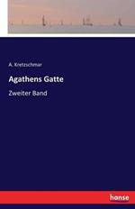 Agathens Gatte: Zweiter Band