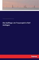 Die Zwillinge: ein Trauerspiel in funf Aufzugen