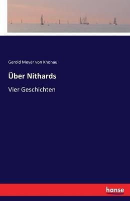 Über Nithards: Vier Geschichten - Gerold Meyer Von Knonau - cover