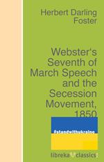 Webster's Seventh of March Speech and the Secession Movement, 1850