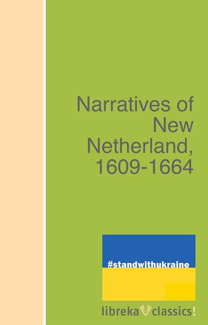 Narratives of New Netherland, 1609-1664