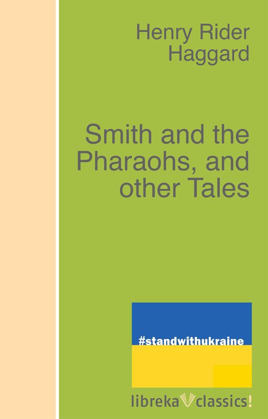 Smith and the Pharaohs, and other Tales